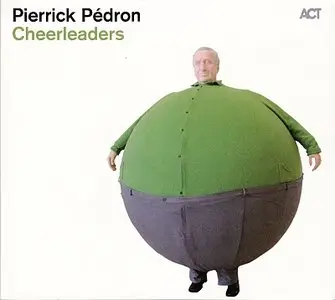 Pierrick Pedron - Cheerleaders (2011) {ACT}