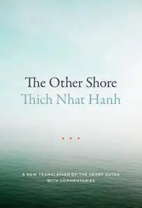 The Other Shore: A New Translation of the Heart Sutra with Commentaries