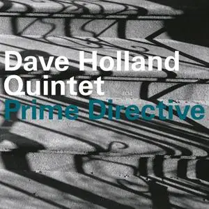 Dave Holland Quintet - Prime Directive (1999) {ECM 1698}