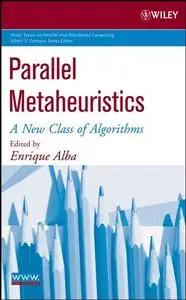 Parallel Metaheuristics: A New Class of Algorithms (Repost)