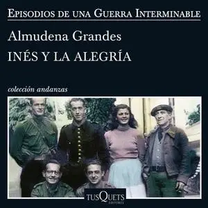 «Inés y la alegría» by Almudena Grandes