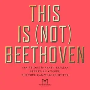 Arash Safaian - This Is (Not) Beethoven (2020) [Official Digital Download 24/96]