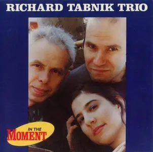 Richard Tabnik Trio - In The Moment (1993) {New Artists NA1015CD}