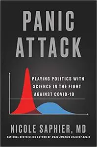 Panic Attack: Playing Politics with Science in the Fight Against COVID-19