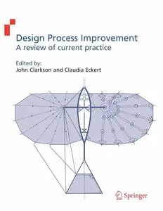 Design Process Improvement: A review of current practice (Repost)