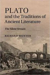 Plato and the Traditions of Ancient Literature: The Silent Stream (Repost)