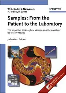 Samples:From the Patient to the Laboratory: The impact of preanalytical variables on the quality of laboratory results (Repost)