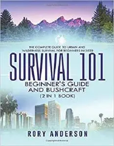 Survival 101 Bushcraft AND Survival 101 Beginner's Guide 2020