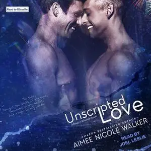 «Unscripted Love» by Aimee Nicole Walker