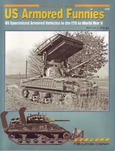 American Armored Funnies: US Special Armored Vehicles in Combat 1942-1945