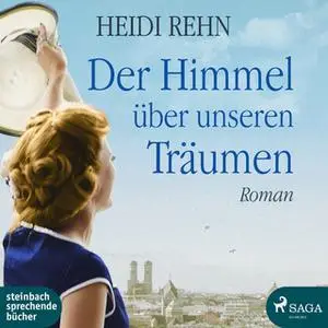 «Der Himmel über unseren Träumen» by Heidi Rehn