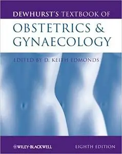 Dewhurst's Textbook of Obstetrics and Gynaecology (8th Edition)