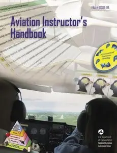 Aviation Instructor's Handbook: FAA-H-8083-9A (Repost)