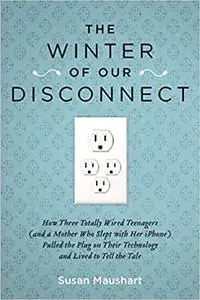 The Winter of Our Disconnect