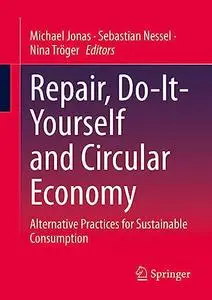 Repair, Do-It-Yourself and Circular Economy