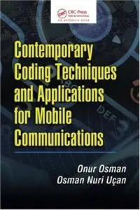 Contemporary Coding Techniques and Applications for Mobile Communications