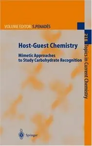 Host-Guest Chemistry. Mimetic Approaches to Study Carbohydrate Recognition by Soledad Penades (Repost)