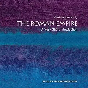 The Roman Empire: A Very Short Introduction, 2021 Edition [Audiobook]