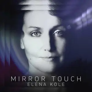 Elena Kole - Mirror Touch (2022) [Official Digital Download 24/96]