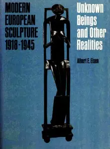 Modern European Sculpture 1918-1945: Unknown Beings and Other Realities