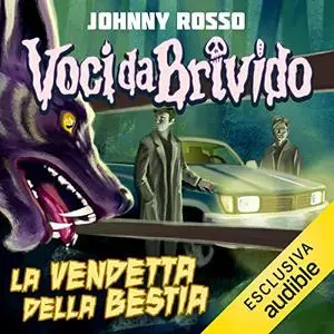 «La vendetta della bestia» by Johnny Rosso