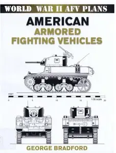 American Armored Fighting Vehicles (World War II AFV Plans)