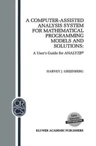 A Computer-Assisted Analysis System for Mathematical Programming Models and Solutions