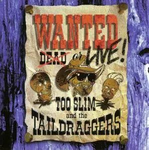 Too Slim And The Taildraggers - Wanted... Live! (1994)