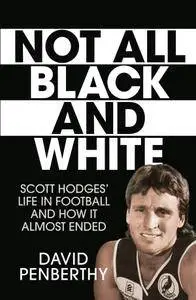 Not All Black and White: Scott Hodges' Life in Football and How It Almost Ended