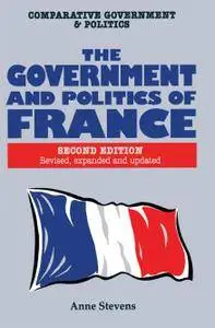 The Government and Politics of France, Second Edition