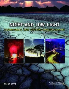 Peter Cope, Night and Low-Light Techniques for Digital Photography (Repost) 