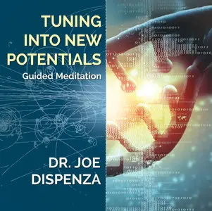 Tuning into New Potentials: Guided Meditation