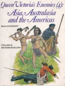 Queen Victoria's Enemies (4): Asia, Australasia and the Americas