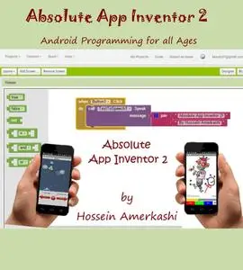 Absolute App Inventor 2: Android Programming for All Ages