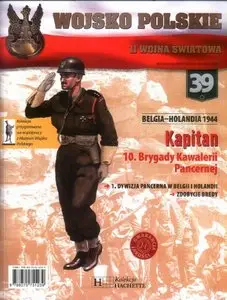 Belgia-Holandia 1944: Kapitan (Wojsko Polskie II Wojna Światowa Nr.39) 