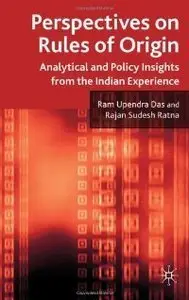 Perspectives on Rules of Origin: Analytical and Policy Insights from the Indian Experience (repost)