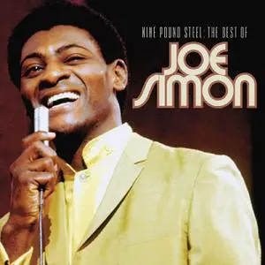 JOE SIMON - Nine Pound Steel: The Best Of Joe Simon (Remastered) (2022) [Official Digital Download]