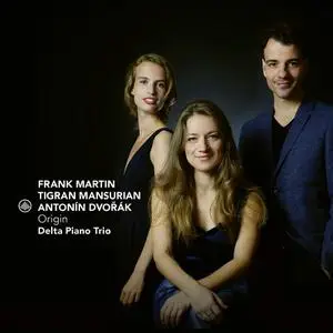 Delta Piano Trio - Frank Martin, Tigran Mansurian, Antonín Dvořák: Origin (2022)