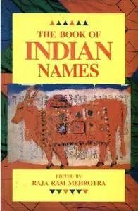 Raja Ram Mehrotra, "The Book of Indian Names"