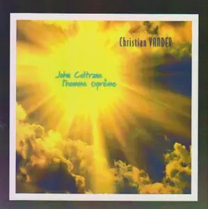 Christian Vander - John Coltrane L'Homme Suprême (2011)