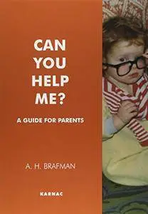 Can You Help Me?: A Guide for Parents (Repost)