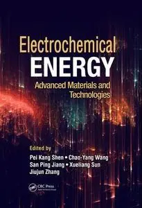 Electrochemical Energy: Advanced Materials and Technologies (Repost)