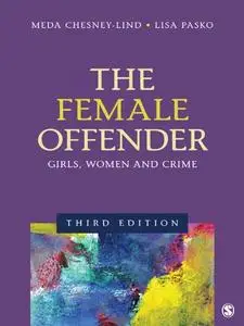 The Female Offender Girls, Women, and Crime, 3rd Edition