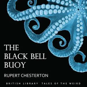 «The Black Bell Buoy» by Rupert Chesterton