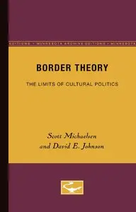 Border Theory: The Limits of Cultural Politics (Repost)