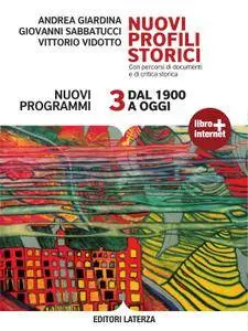 Andrea Giardina, Giovanni Sabbatucci, Vittorio Vidotto - Nuovi Profili Storici. Vol.3. Dal 1900 ad oggi (2012)