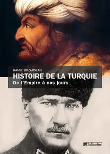 Hamit Bozarslan, "Histoire de la Turquie: De l'Empire à nos jours"