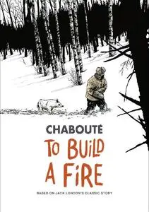 Gallery 13-To Build A Fire Based On Jack London s Classic Story 2018 Hybrid Comic eBook