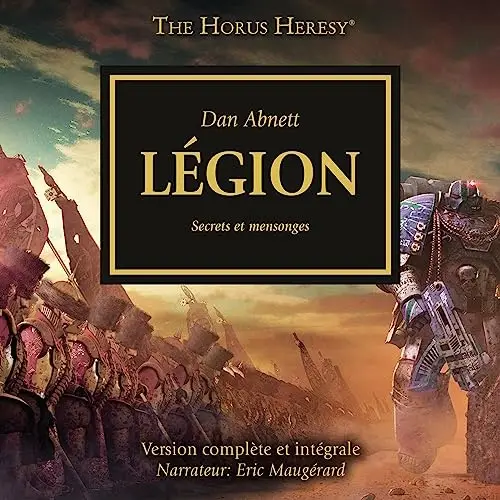 Dan Abnett, "The Horus Heresy, tome 7 : Légion, secrets et Mensonges"