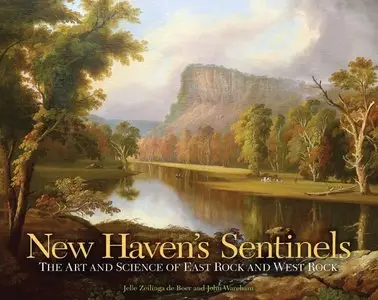 New Haven's Sentinels: The Art and Science of East Rock and West Rock (repost)